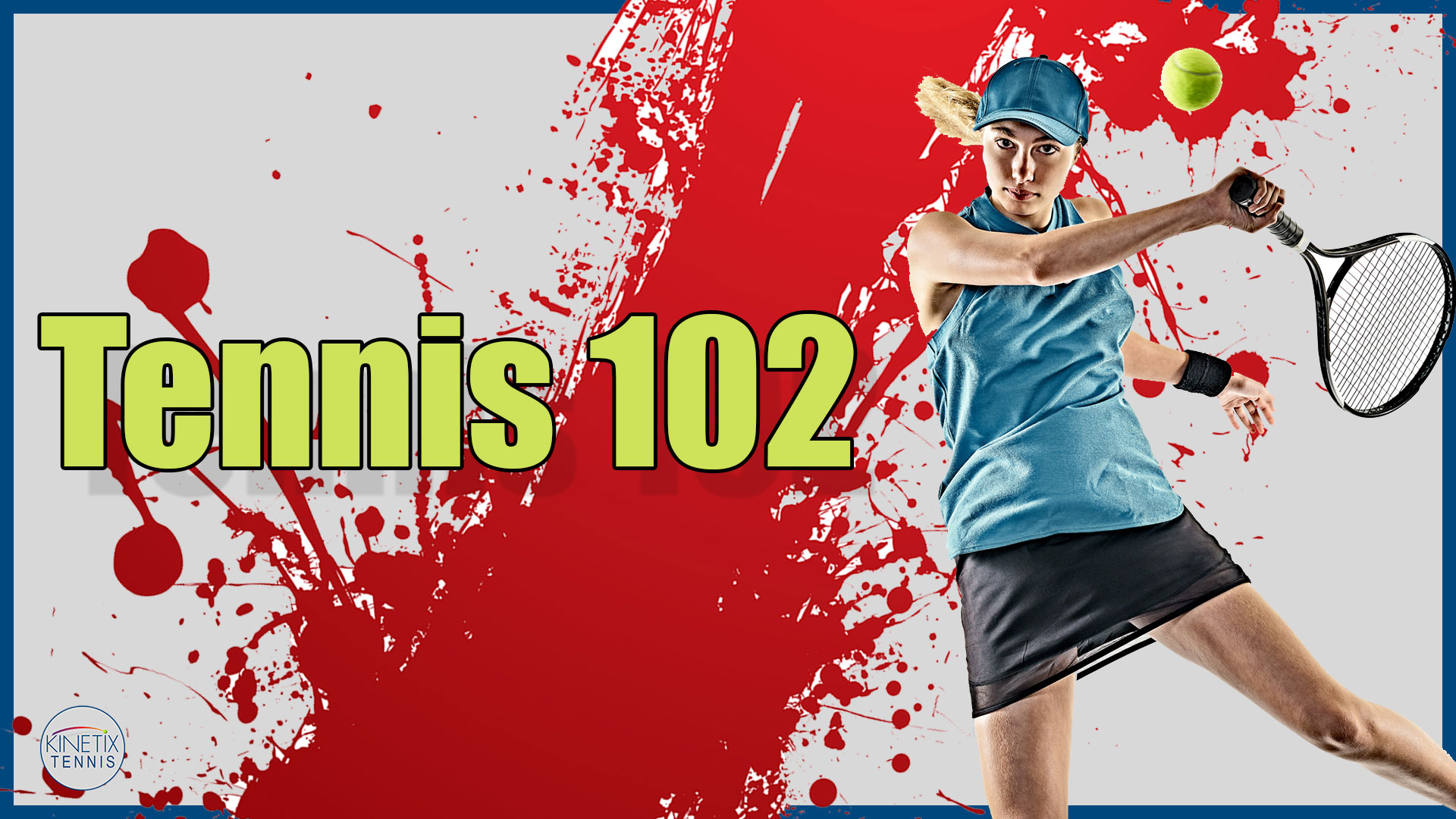 Tennis 102